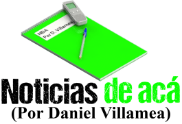 Noticias de acá: por Daniel Villamea